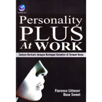 Personality plus at work: suskses berkarir dengan berbagai karakter di tempat kerja