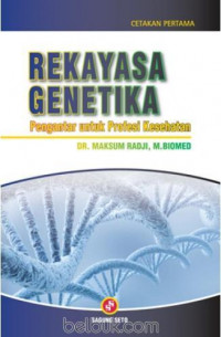 Rekayasa genetika : Pengantar untuk profesi kesehatan