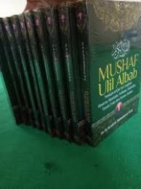 Al-Quran Al-Karim mushaf ulil albab : naskah Al-Quran lengkap beserta akar kata, arti kata, statistika, tanda i'rab, dan nomor indeks 10 Volume.
