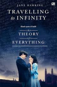 Travelling to infinity : kehidupanku bersama Stephen Hawking kisah nyata di balik the theory of everything