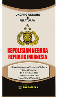 Undang-undang & peraturan kepolisian negara Republik Indonesia